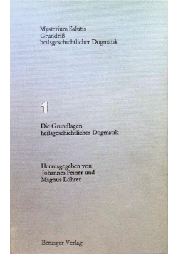 Mysterium Salutis. Grundrib heilsgeschichtlicher Dogmatik