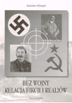 Bez wojny relacja fikcji i realiów