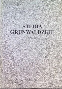 Studia Grunwaldzkie Tom III