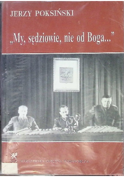 My sędziowie nie od Boga
