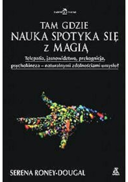 Tam gdzie nauka spotyka się z magią