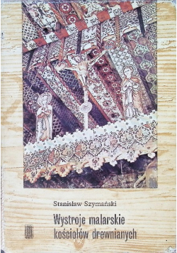 Wystroje malarskie kościołów drewnianych