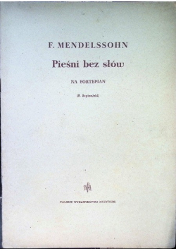 Mendelssohn. Pieśni bez słów