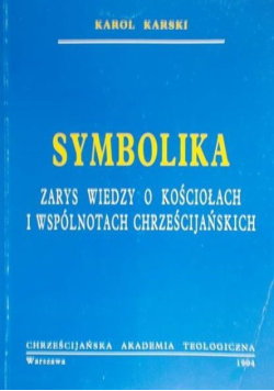 Symbolika. Zarys wiedzy o kościołach i wspólnotach chrześcijańskich