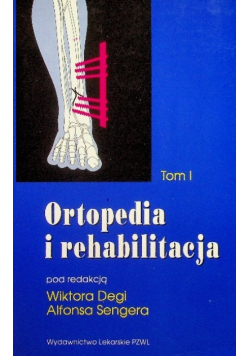 Ortopedia i rehabilitacja Tom 1