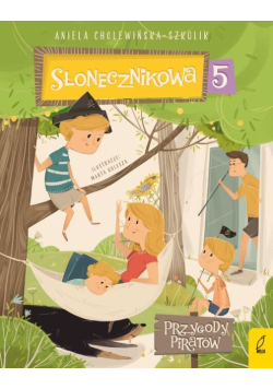 Słonecznikowa 5 Tom 2 Przygody piratów