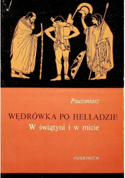 Wędrówka po Helladzie w świątyni i w micie