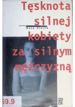 Tęsknota silnej kobiety za silnym mężczyzną