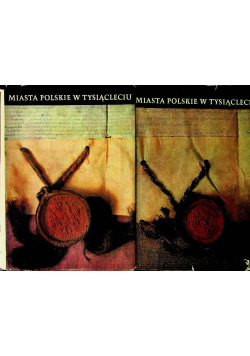 Miasta polskie w tysiącleciu Tom 1 i 2