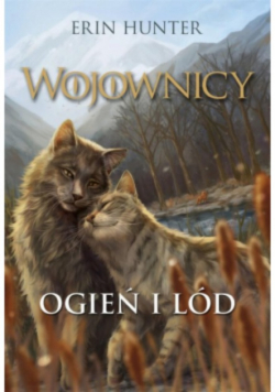Wojownicy Tom 2 Ogień i lód