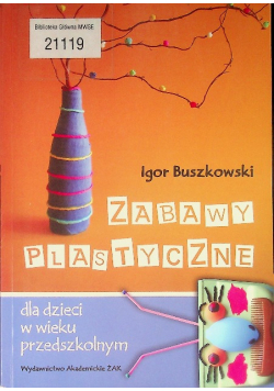 Zabawy plastyczne dla dzieci w wieku przedszkolnym
