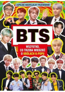 BTS Wszystko co trzeba wiedzieć o królach K - POPU