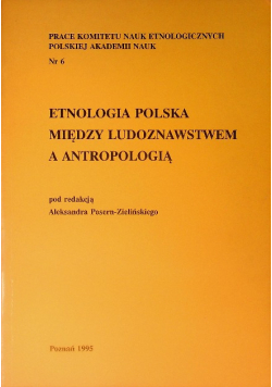 Etnologia Polska między ludoznawstwem a antropologią