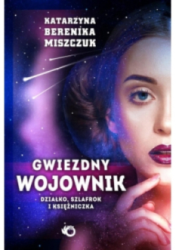 Gwiezdny wojownik Tom 1 Działko, szlafrok  i księżniczka
