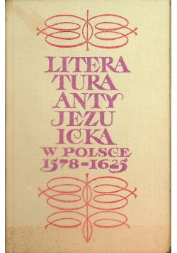 Literatura antyjezuicka w Polsce 1578 - 1625