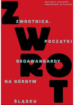 Zwrotnica. Początki neoawangardy na Górnym Śląsku