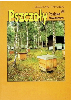 Pszczoły Pasieka towarowa
