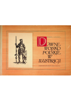 Dawne wojsko polskie w ilustracji