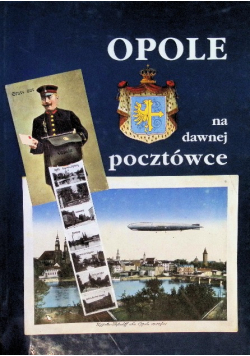 Opole na dawnej pocztówce