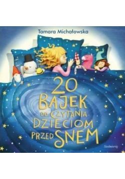 20 bajek do czytania dzieciom przed snem
