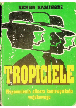 Tropiciele wspomnienia oficera kontrwywiadu wojskowego