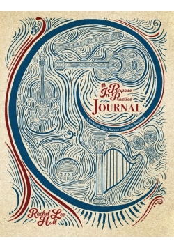 Purpose In Practice Journal: A Six-Month Daily Practice Journal for Musicians