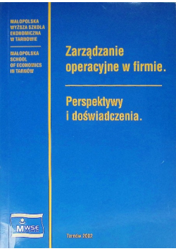 Zarządzanie operacyjne w firmie Perspektywy i doświadczenia