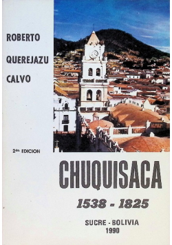 Chuquisaca 1538-1825