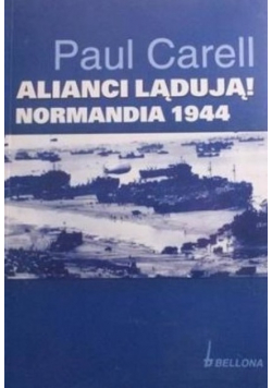 Alianci lądują Normandia 1944