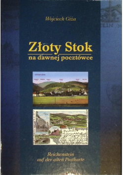 Złoty Stok na dawnej pocztowce. Reichenstein auf der alten Postkarte