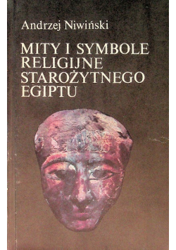 Mity i symbole religijne Starożytnego Egiptu