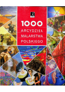 1000 arcydzieł malarstwa polskiego