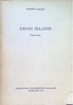 Drogi żelazne Część III