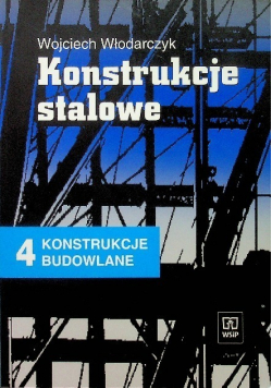 Konstrukcje stalowe Konstrukcje budowlane Tom 4