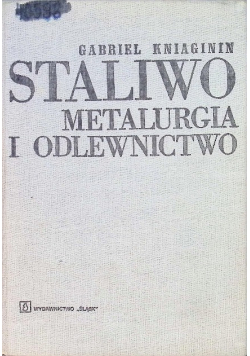 Staliwo metalurgia i odlewnictwo