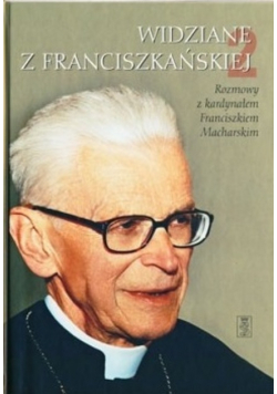 Widziane z Franciszkańskiej Tom 2