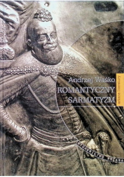 Waśko Romantyczny sarmatyzm