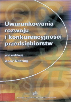 Uwarunkowania rozwoju i konkurencyjności przedsiębiorstw