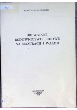 Drewniane Budownictwo Ludowe na Mazurach i Warmii