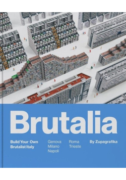 Brutalia Build Your Own Brutalist Italy