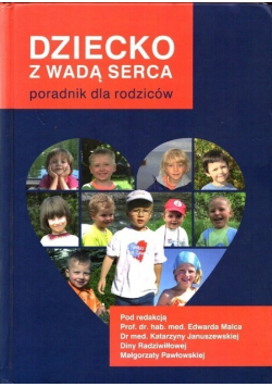 Dziecko z wadą serca Poradnik dla Rodziców