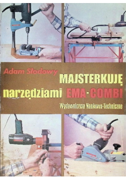 Majsterkuję narzędziami ema combi