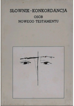 Słownik- konkordancja osób Nowego Testamentu