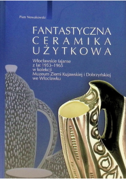 Fantastyczna ceramika użytkowa