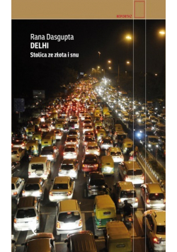 Delhi Stolica ze złota i snu