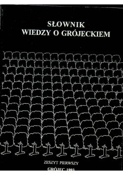 Słownik wiedzy o Grójeckiem