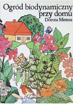 Ogród biodynamiczny przy domu