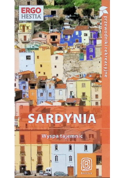 Sardynia Wyspa tajemnic Przewodnik rekreacyjny