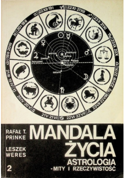 Mandala Życia Astrologia Mity i Rzeczywistość Tom I