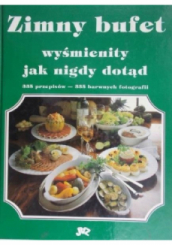 Zimny bufet wyśmienity jak nigdy dotąd